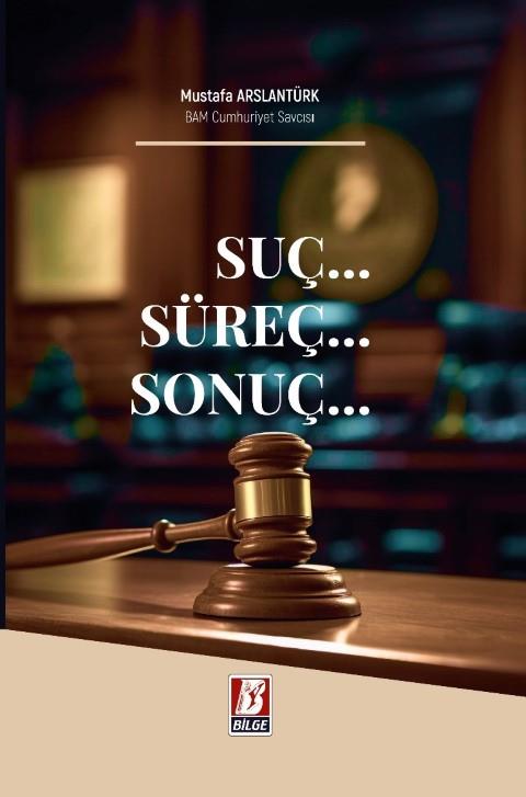 Suç... Süreç.... Sonuç...