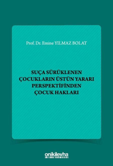 Suça Sürüklenen Çocukların Üstün Yararı Perspektifinden Çocuk Hakları