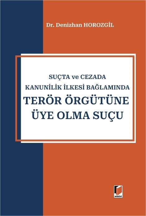 Suçta ve Cezada Kanunilik İlkesi Bağlamında Terör Örgütüne Üye Olma Suçu