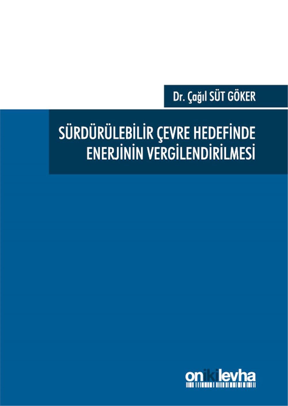 Sürdürülebilir Çevre Hedefinde Enerjinin Vergilendirilmesi