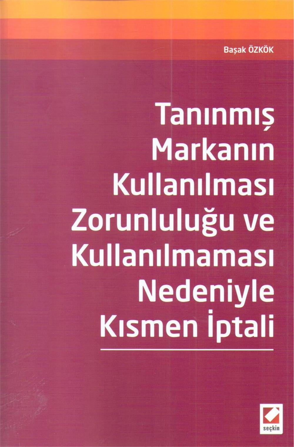 Tanınmış Markanın Kullanılması Zorunluluğu ve Kullanılmaması Nedeniyle Kısmen İptali