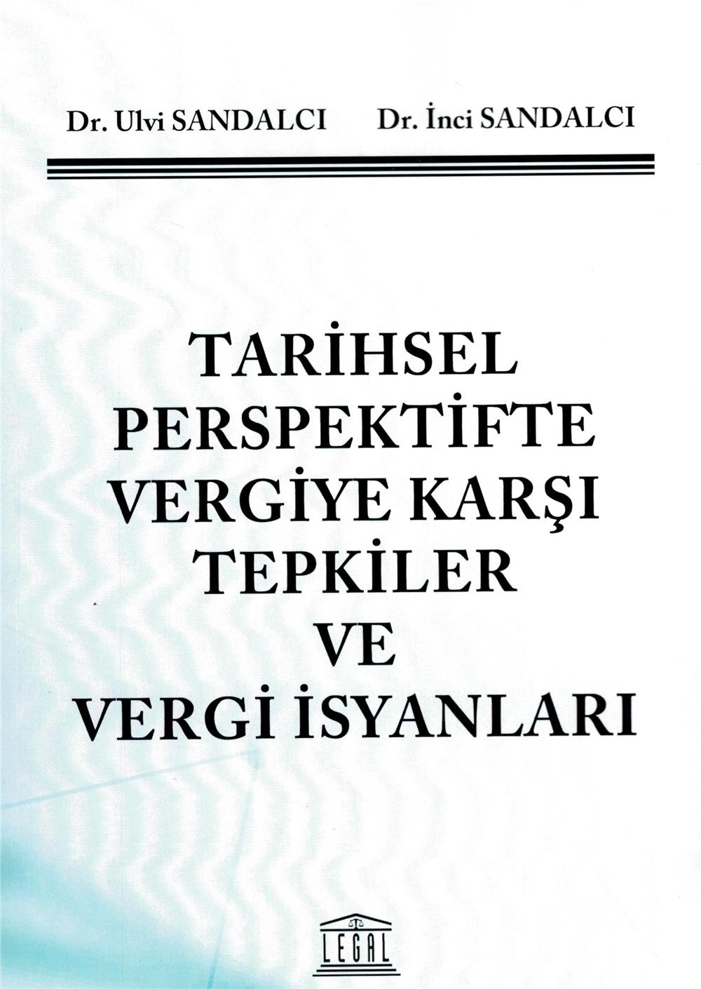 Tarihsel Perspektifte Vergiye Karşı Tepkiler ve Vergi İsyanları