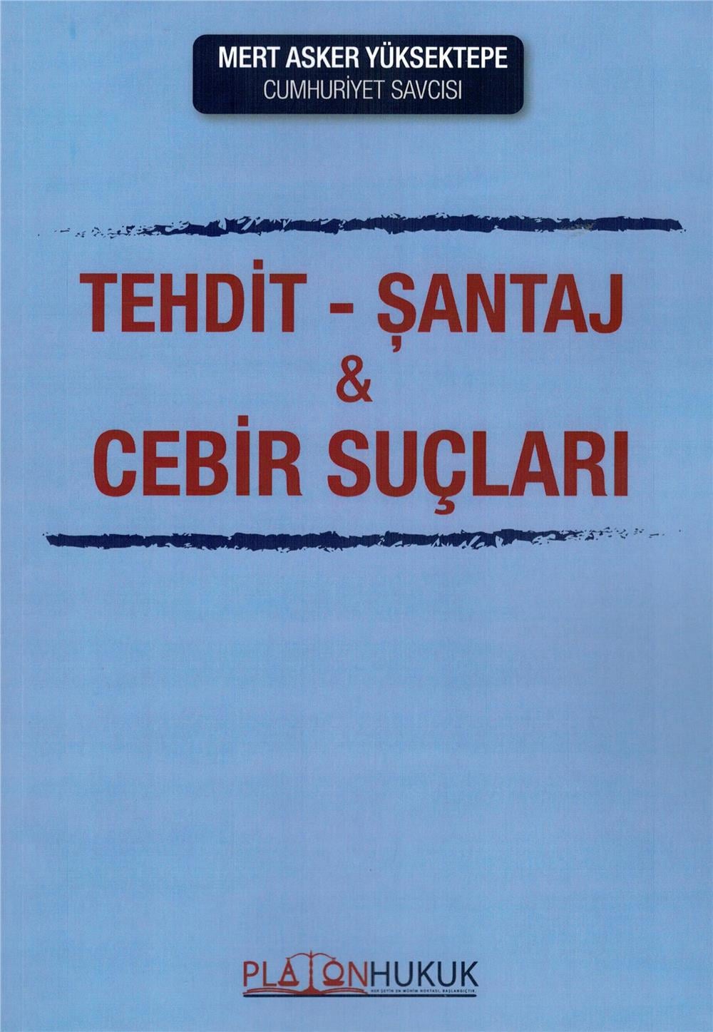 Tehdit - Şantaj & Cebir Suçları
