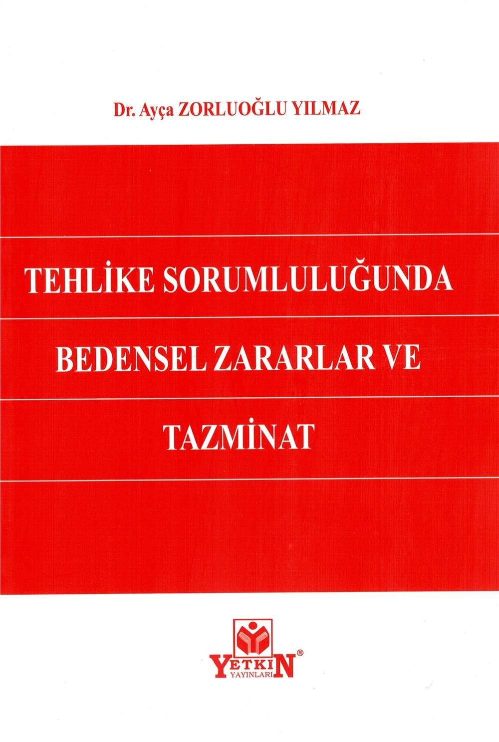 Tehlike Sorumluluğunda Bedensel Zararlar ve Tazminat