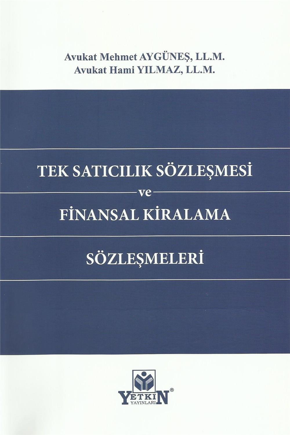 Tek Satıcılık Sözleşmesi ve Finansal Kiralama Sözleşmeleri