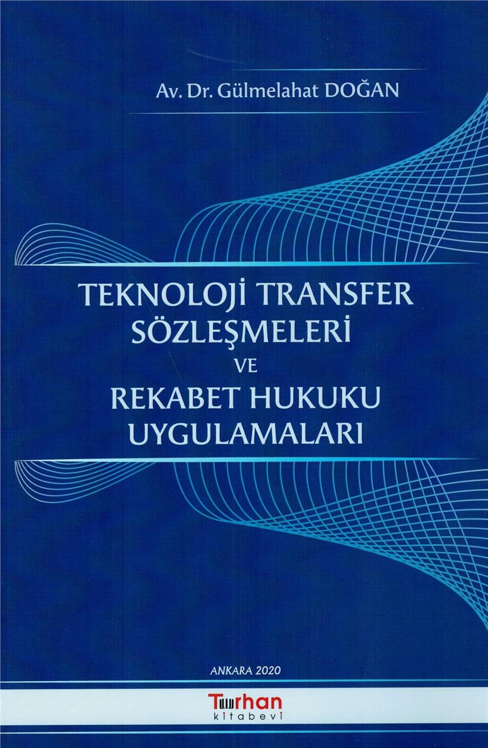 Teknoloji Transfer Sözleşmeleri ve Rekabet Hukuku Uygulamaları