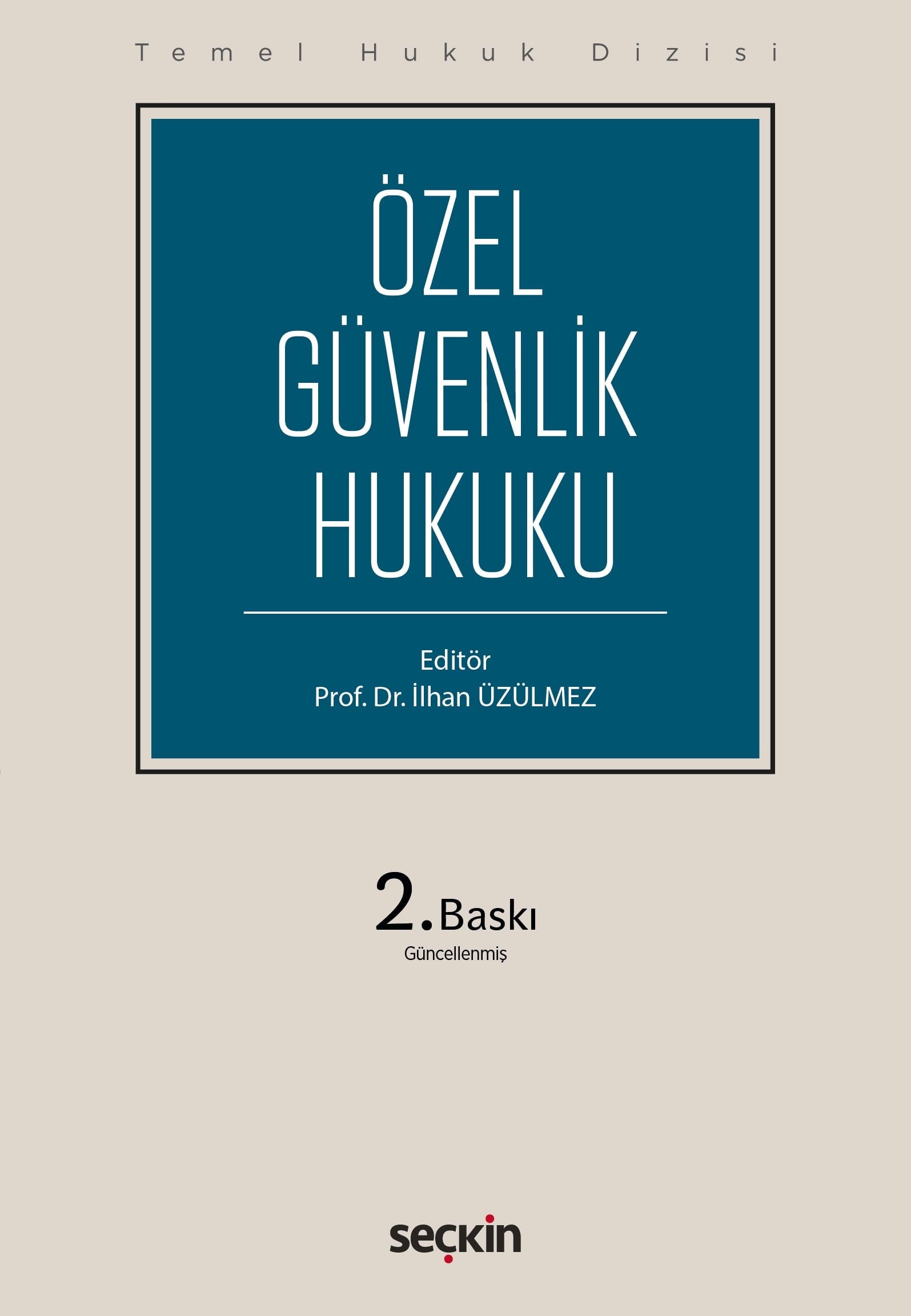 Temel Hukuk Dizisi - Özel Güvenlik Hukuku (THD)