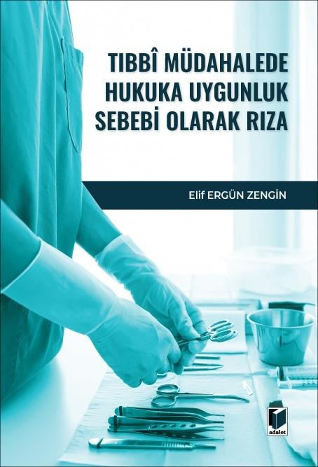 Tıbbi Müdahalede Hukuka Uygunluk Sebebi Olarak Rıza