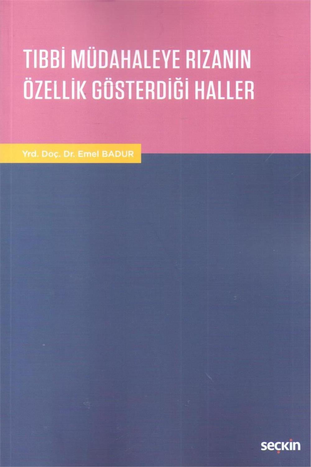 Tıbbi Müdahaleye Rızanın Özellik Gösterdiği Haller