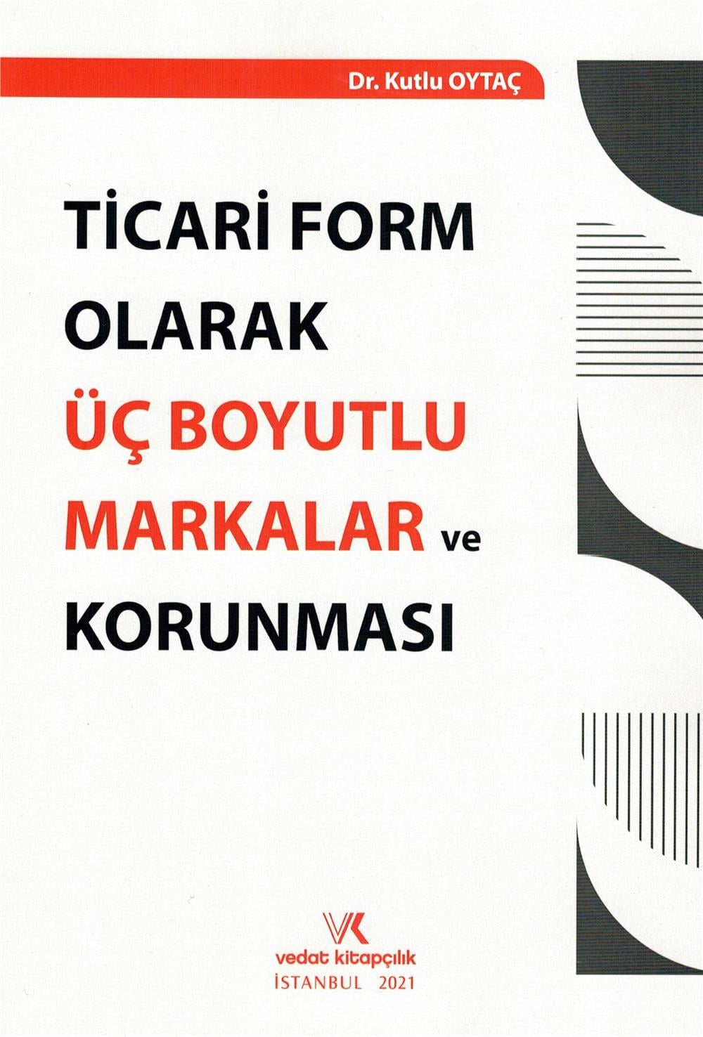 Ticari Form Olarak Üç Boyutlu Markalar ve Korunması