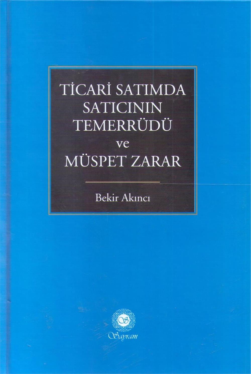 Ticari Satımda Satıcının Temerrüdü Ve Müspet Zarar