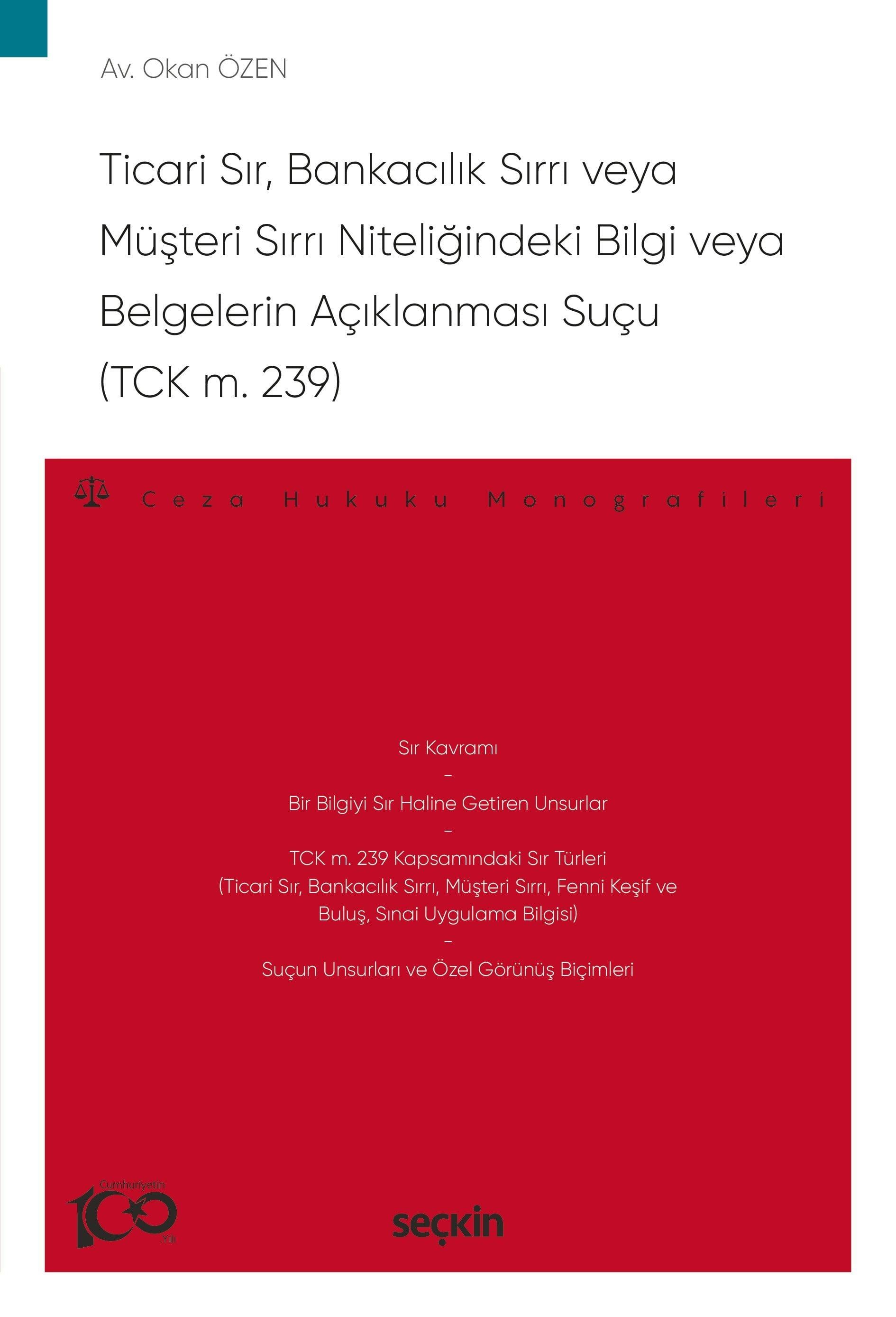 Ticari Sır, Bankacılık Sırrı veyaMüşteri Sırrı Niteliğindeki Bilgi veya Belgelerin Açıklanması Suçu (TCK m. 239)