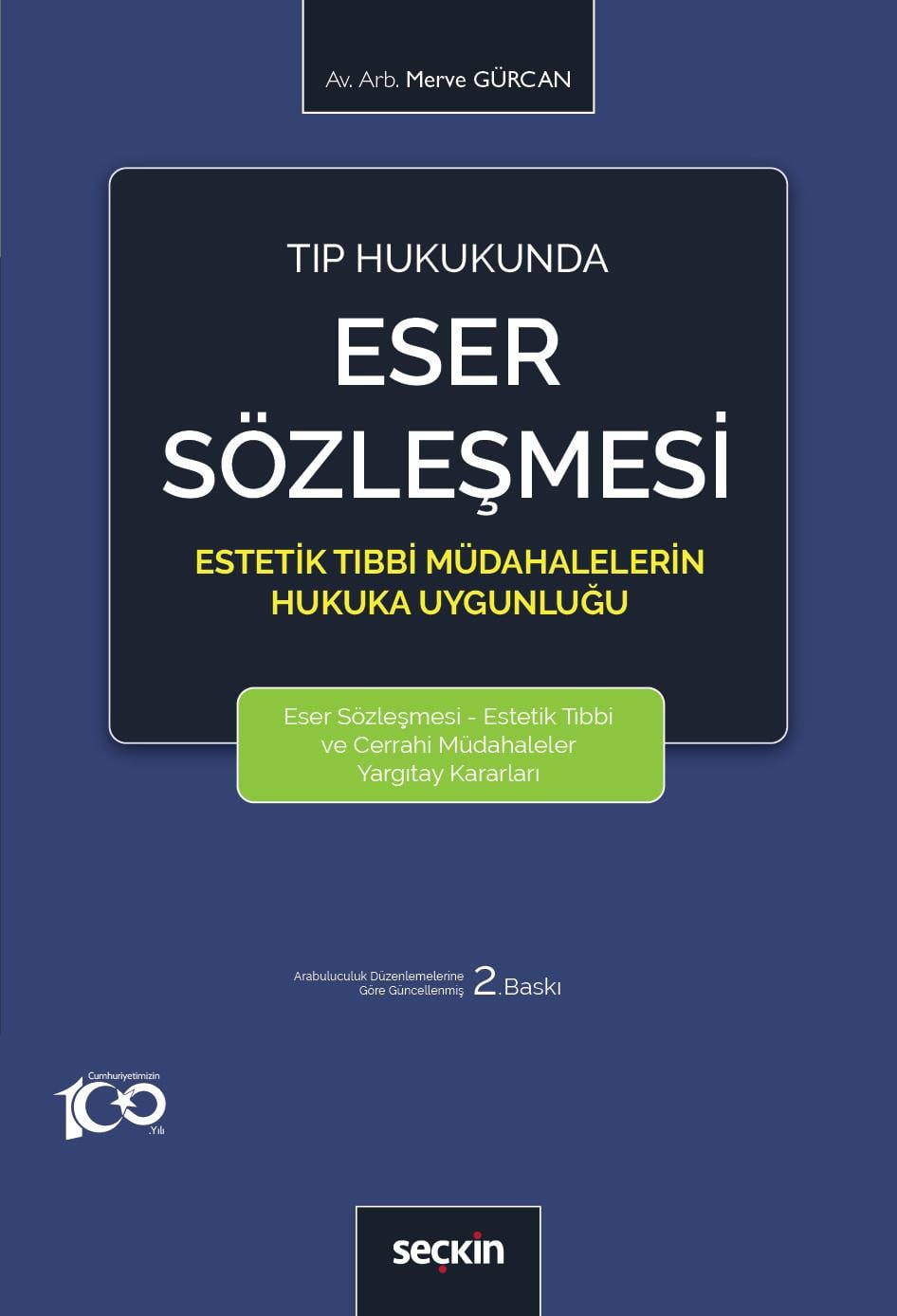 Tıp Hukukunda Eser Sözleşmesi (Estetik Tıbbi Müdahalelerin Hukuka Uygunluğu)