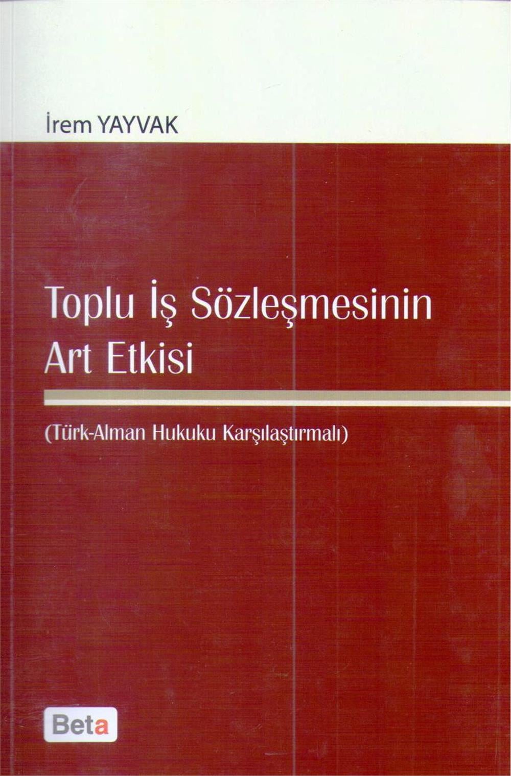 Toplu İş Sözleşmesinin Art Etkisi