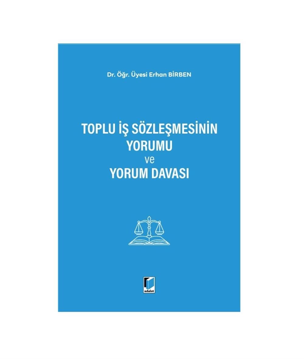 Toplu İş Sözleşmesinin Yorumu ve Yorum Davası