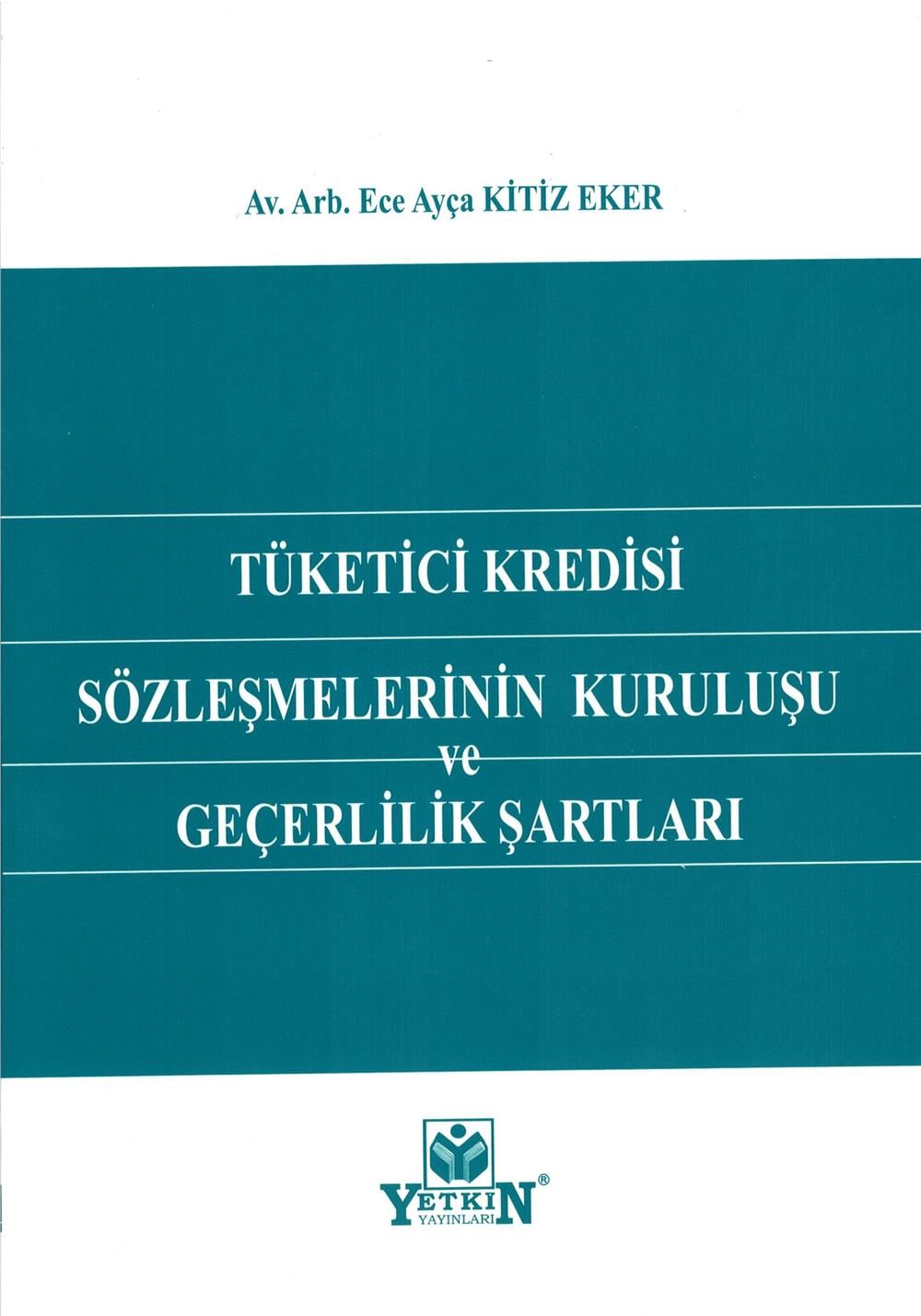 Tüketici Kredisi Sözleşmelerinin Kuruluşu ve Geçerlilik Şartları