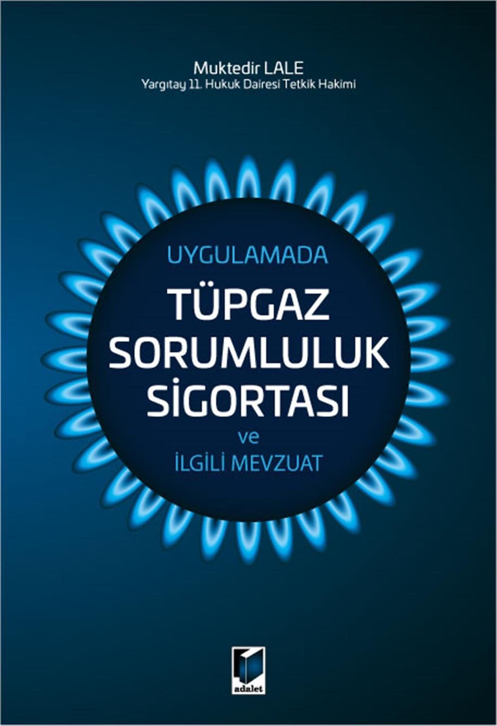 Tüpgaz Sorumluluk Sigortası ve İlgili Mevzuat