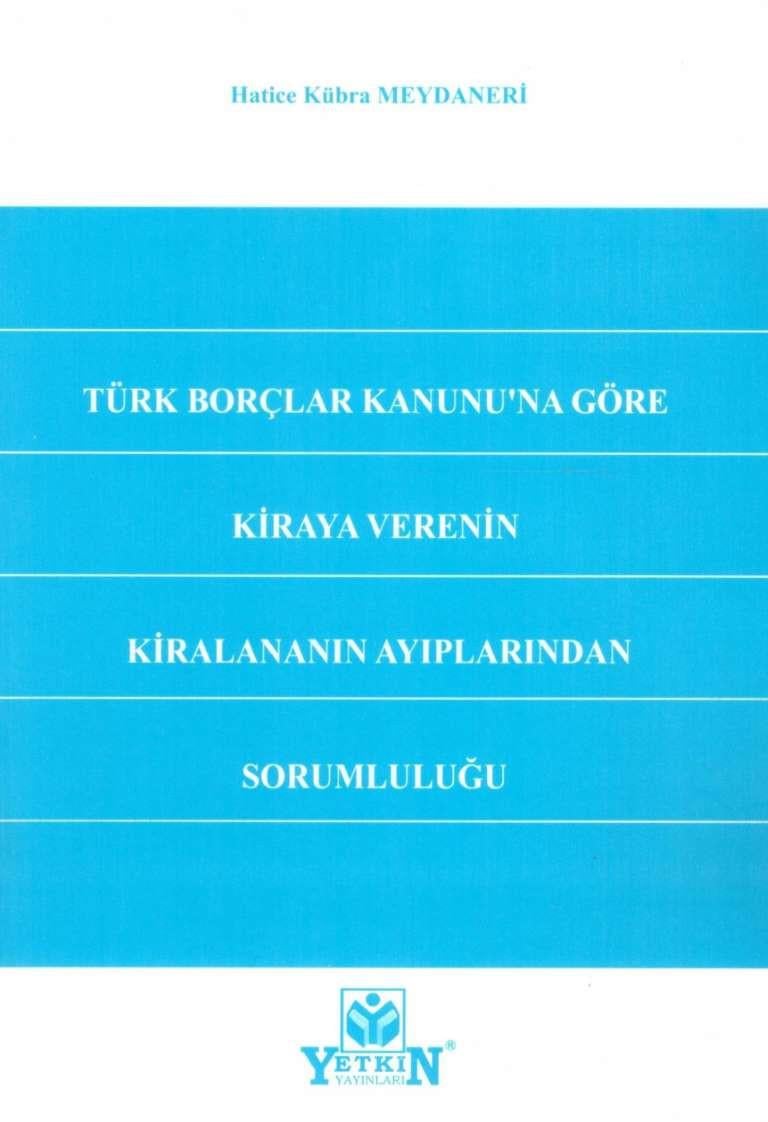 Türk Borçlar Kanunu'na Göre Kiraya Verenin Kiralananın Ayıplarından Sorumluluğu