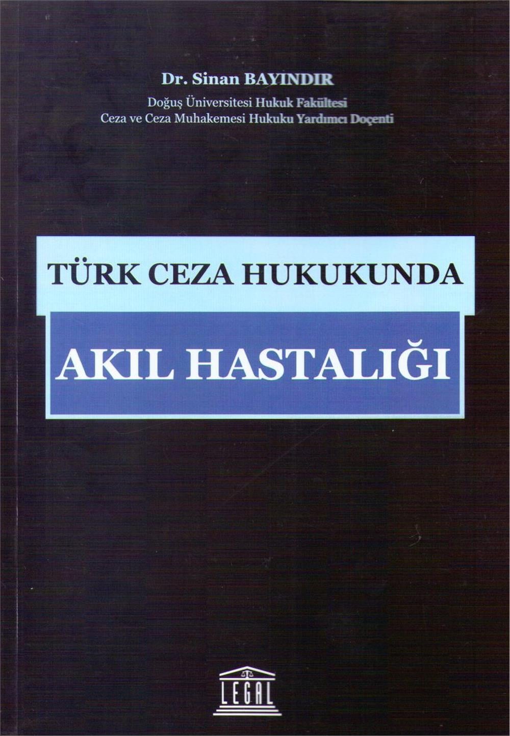 Türk Ceza Hukukunda Akıl Hastalığı