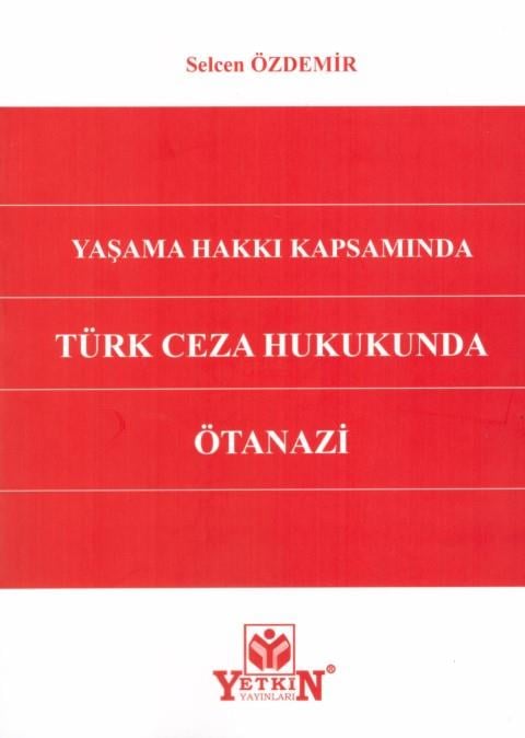 Türk Ceza Hukukunda Ötanazi