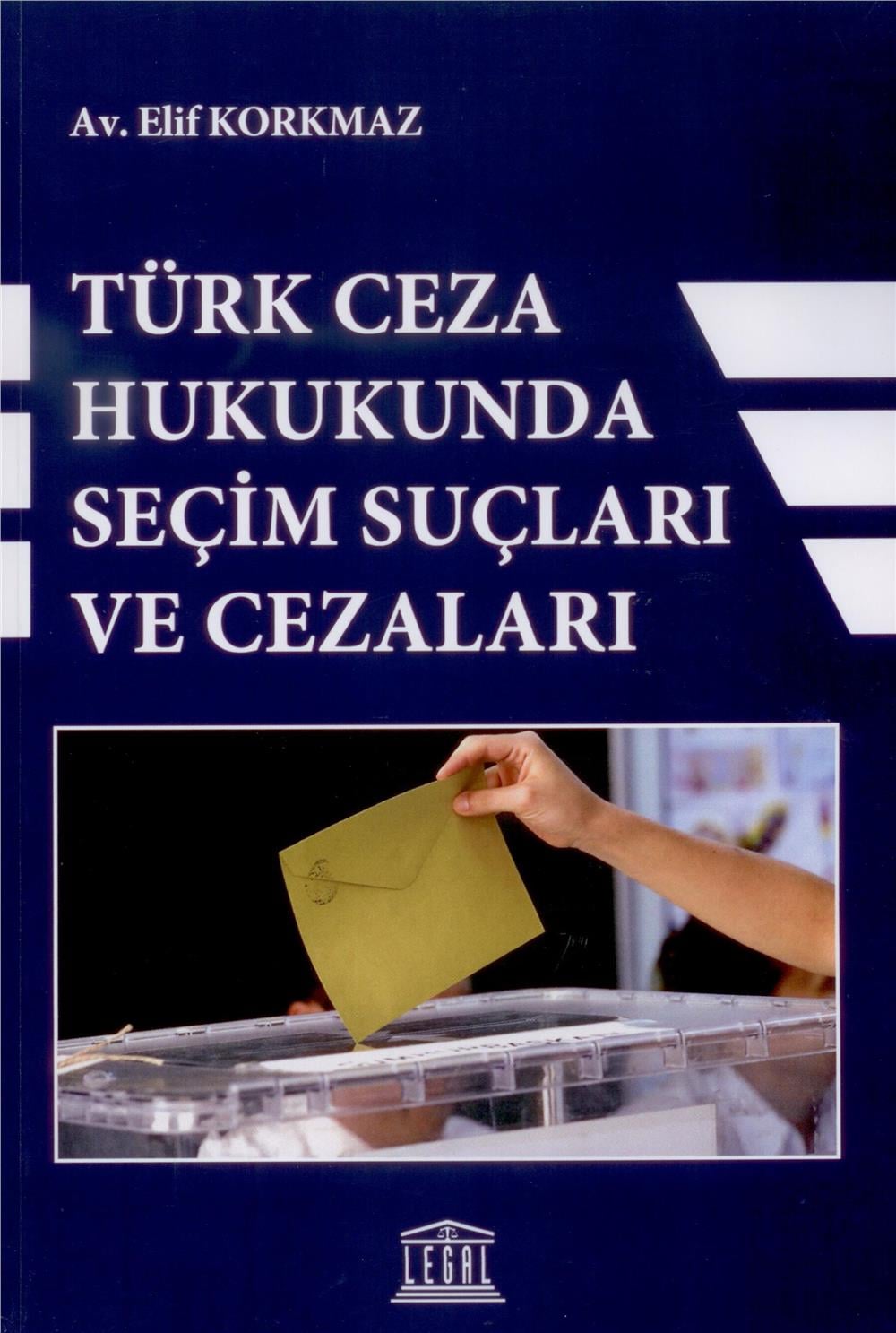 Türk Ceza Hukukunda Seçim Suçları ve Cezaları