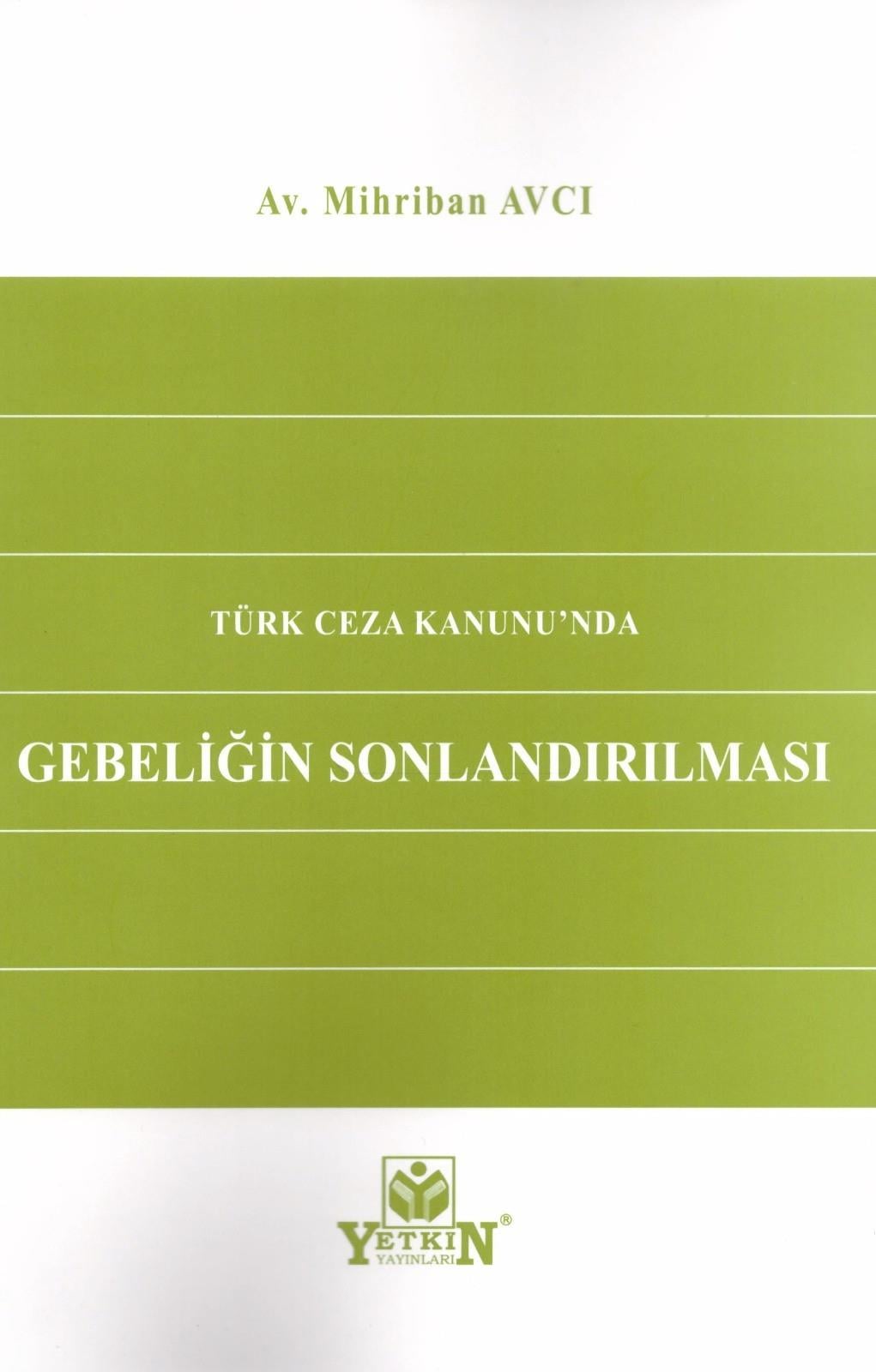 Türk Ceza Kanunu'nda Gebeliğin Sonlandırılması