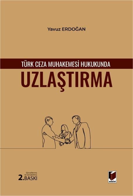 TÜRK CEZA MUHAKEMESİ HUK.UZLAŞTIRMA 2.BASKI(ADALET