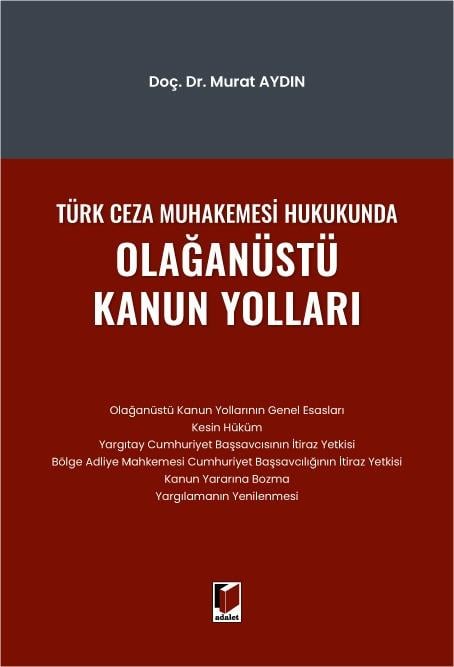 Türk Ceza Muhakemesi Hukukunda Olağanüstü Kanun Yolları