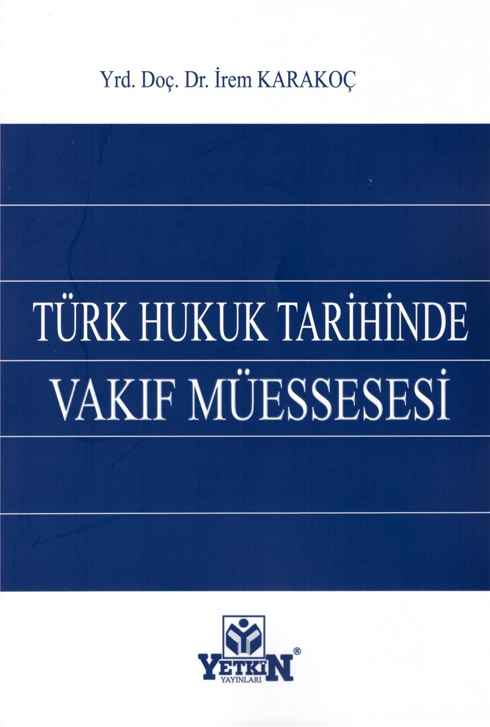 Türk Hukuk Tarihinde Vakıf Müessesesi