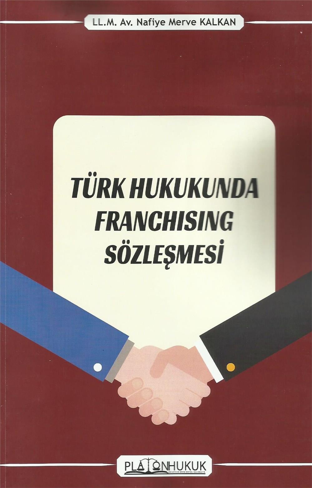 Türk Hukukunda Franchısıng Sözleşmesi