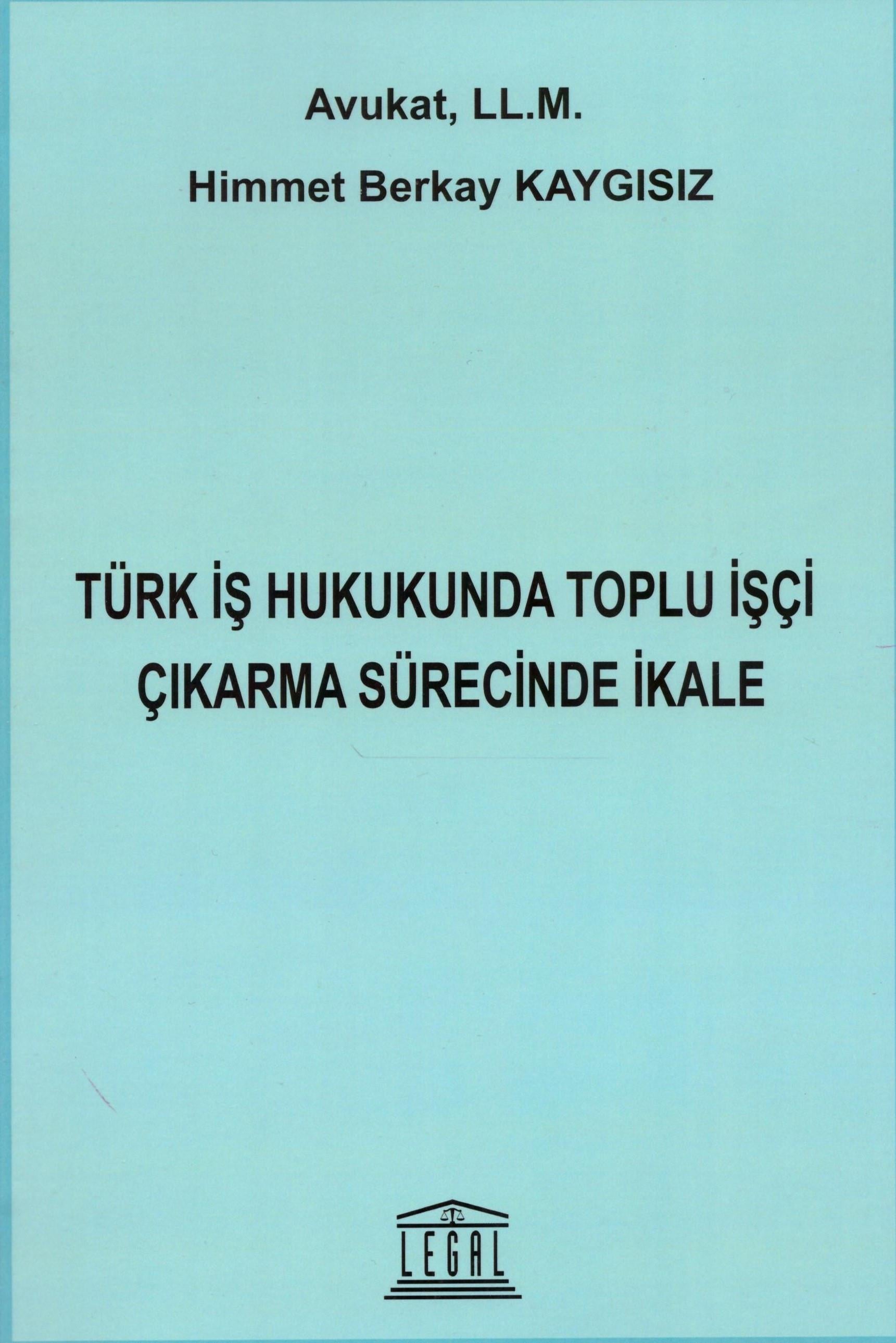 Türk İş Hukukunda Toplu İşçi Çıkarma Sürecinde İkale