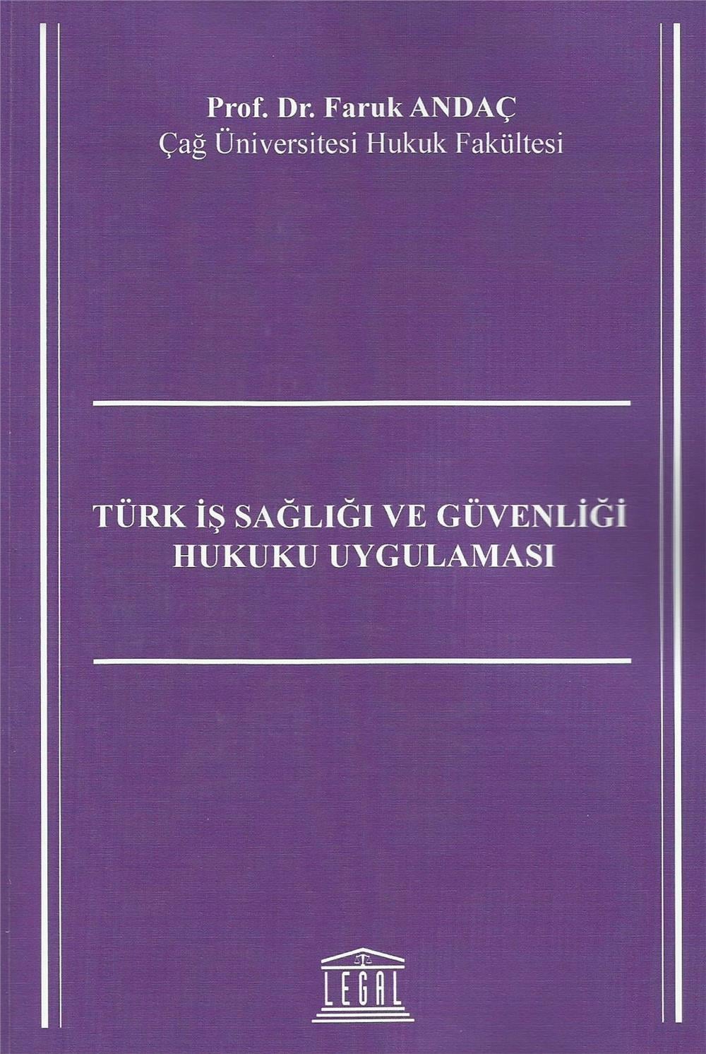 Türk İş Sağlığı ve Güvenliği Hukuku Uygulaması
