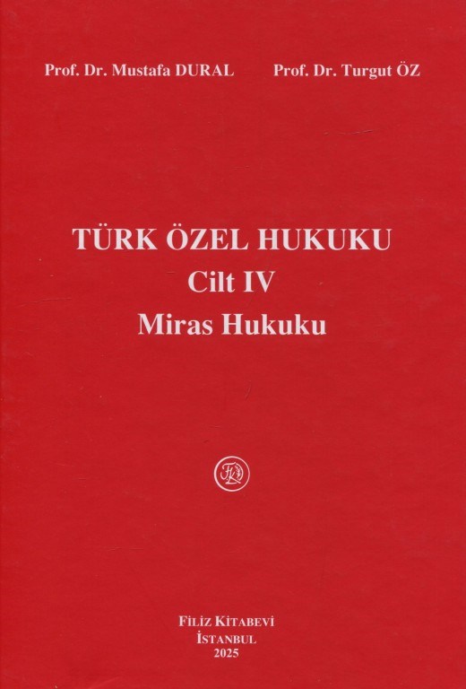 Türk Özel Hukuku Cilt IV (Miras Hukuku)