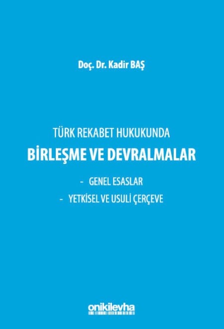 Türk Rekabet Hukukunda Birleşme ve Devralmalar