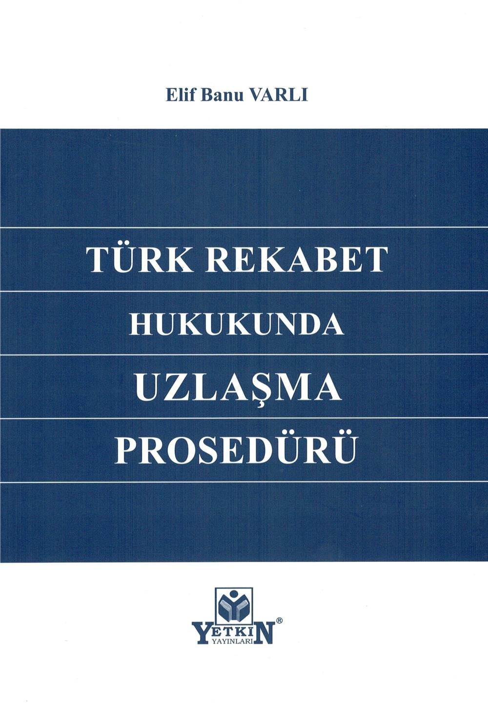 Türk Rekabet Hukukunda Uzlaşma Prosedürü