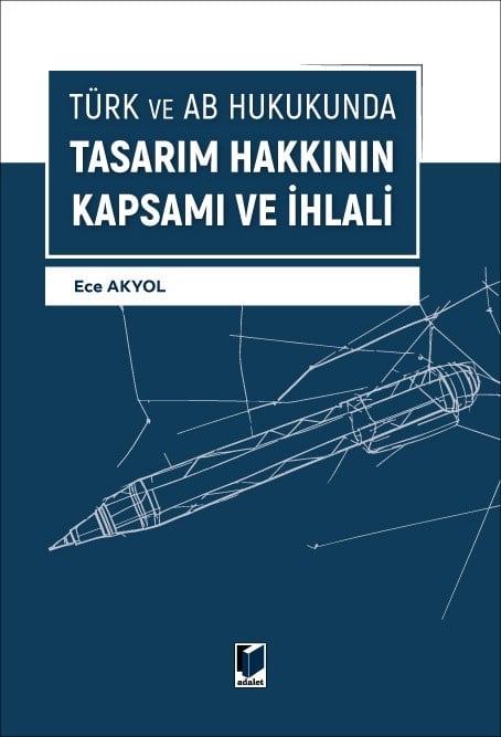 Türk ve AB Hukukunda Tasarım Hakkının Kapsamı Ve İhlali