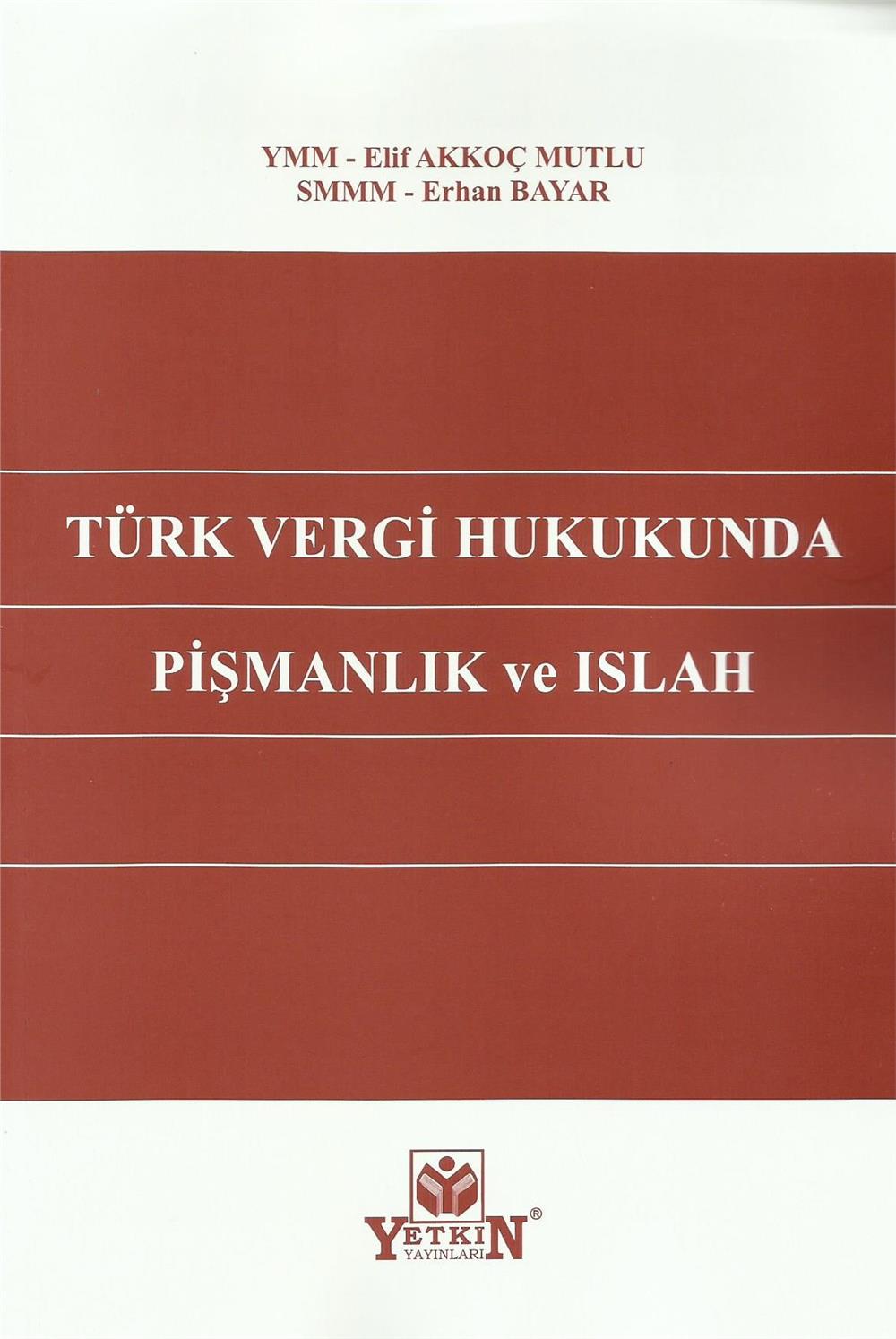 Türk Vergi Hukukunda Pişmanlık ve Islah