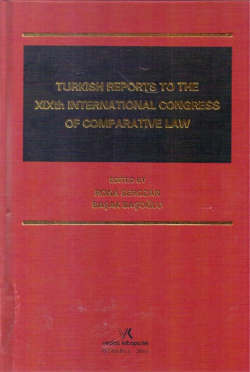 Turkısh Reports To The Xıxth Internatıonal Congress Of Comparatıve Law