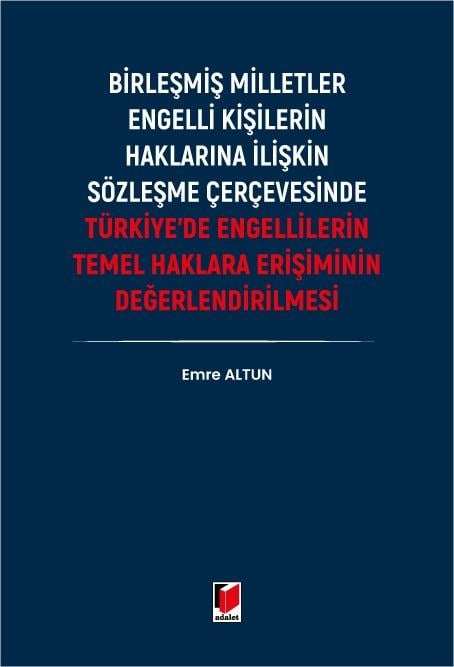 Türkiye'de Engellilerin Temel Haklara Erişiminin Değerlendirilmesi