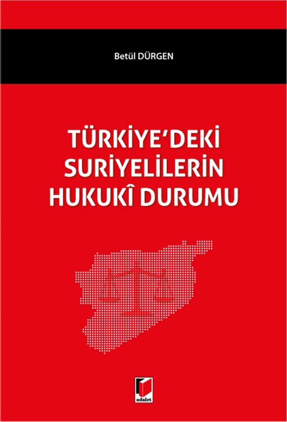 Türkiye'deki Suriyelilerin Hukuki Durumu
