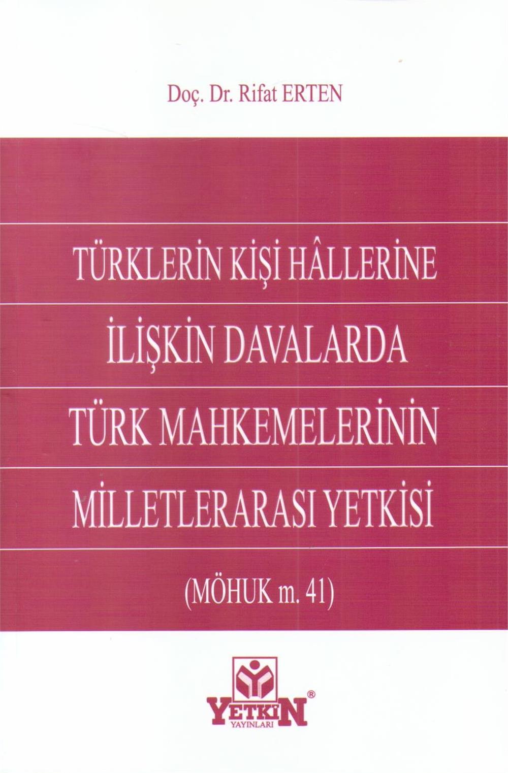 Türklerin Kişi Hallerine İlişkin Davalarda Türk Mahkemelerinin Milletlerarası Yetkisi