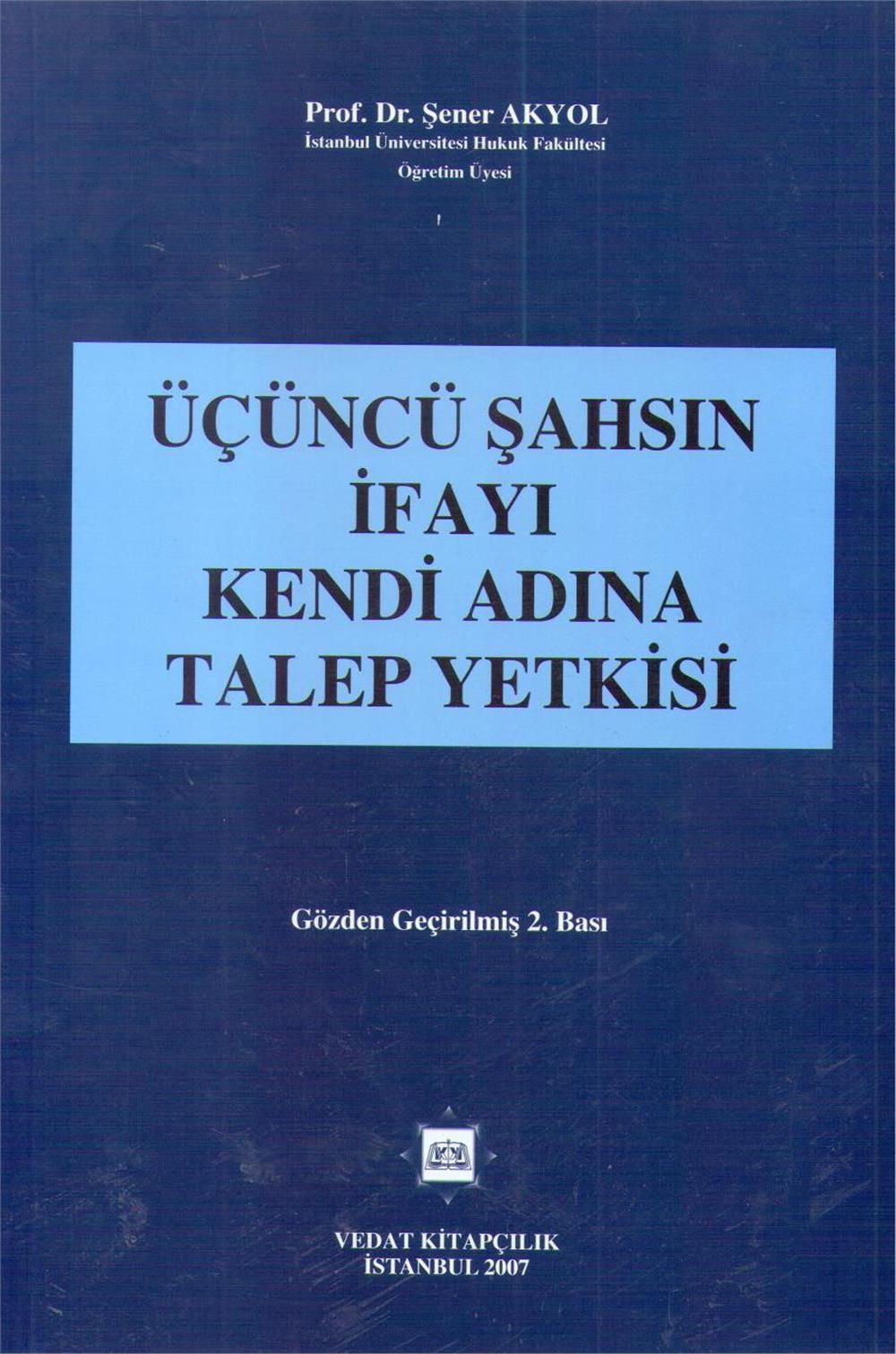 Üçüncü Şahsın İfayı Kendi Adına Talep Yetkisi