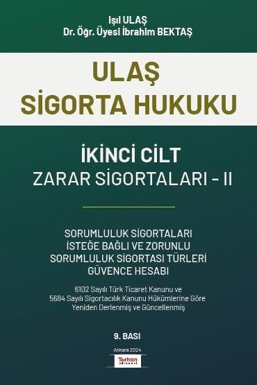 Ulaş Sigorta Hukuku -  Zarar Sigortaları Cilt: II