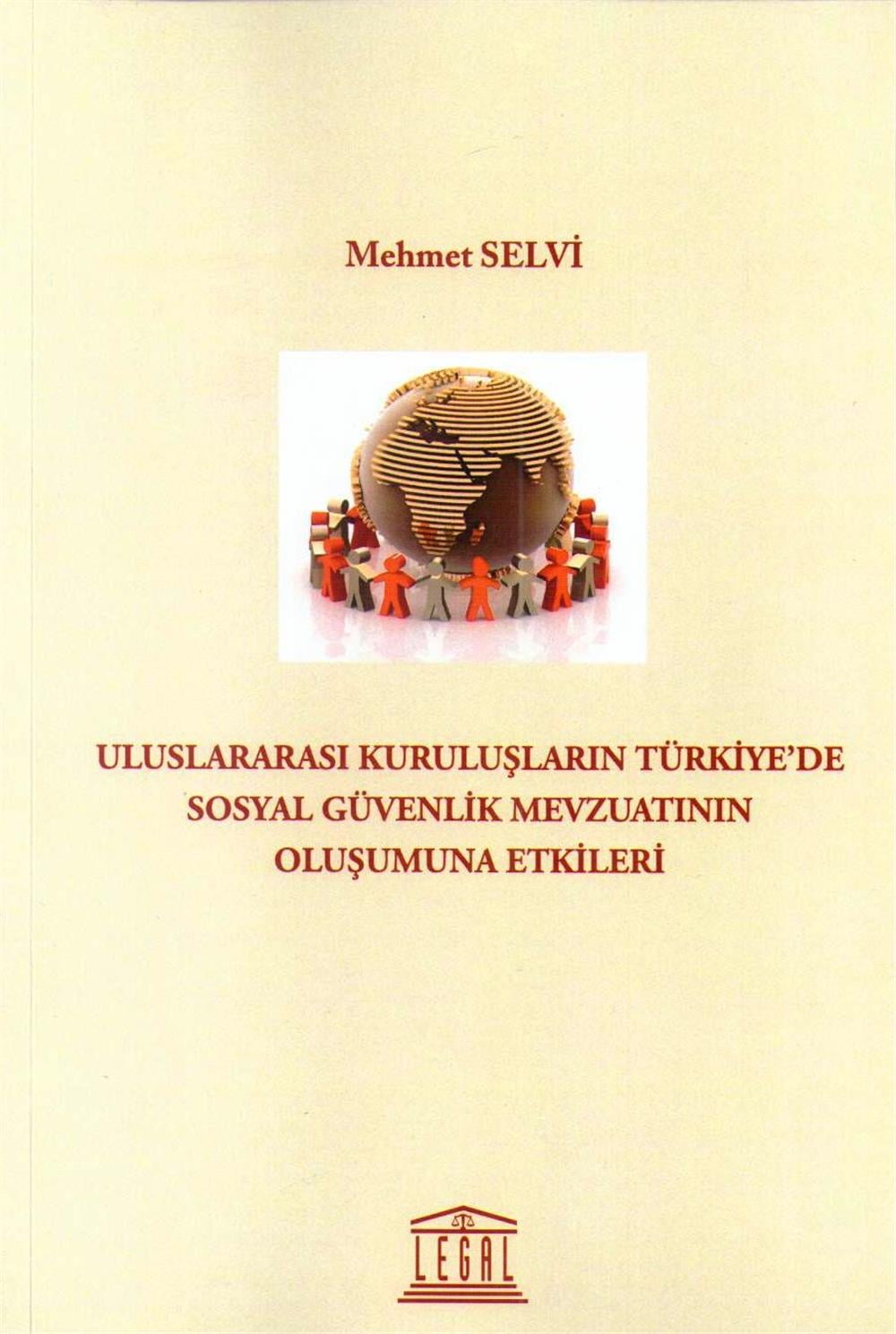 Uluslararası Kuruluşların Türkiyede Sosyal Güvenlik Mevzuatının Oluşumuna Etkileri