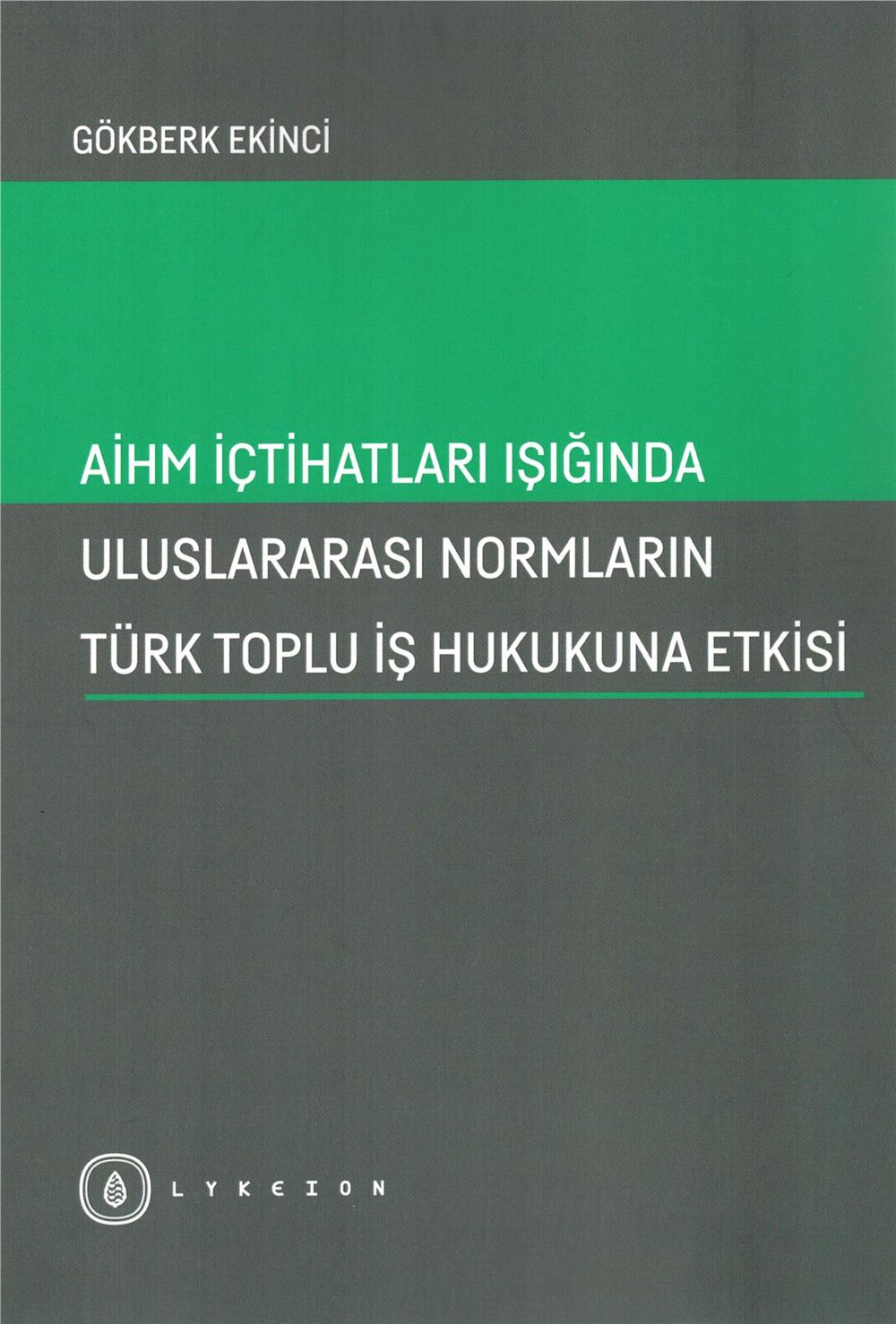 Uluslararası Normların Türk Toplu İş Hukukuna Etkisi