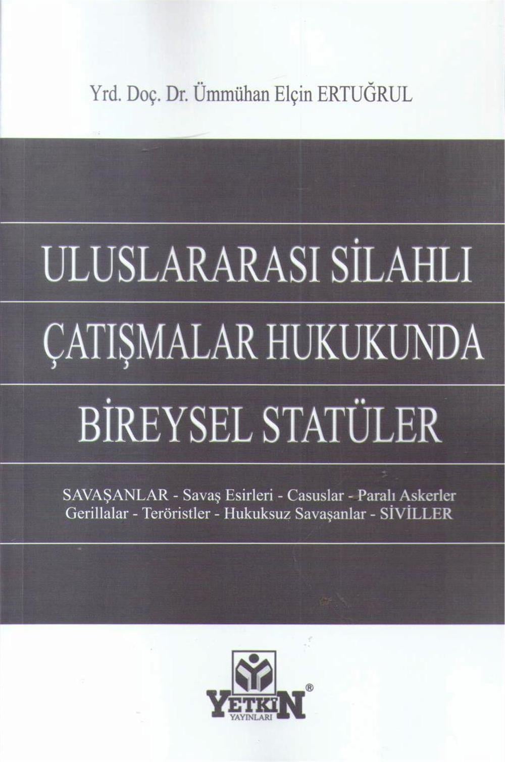 Uluslararası Silahlı Çatışmalar Hukukunda Bireysel Statüler