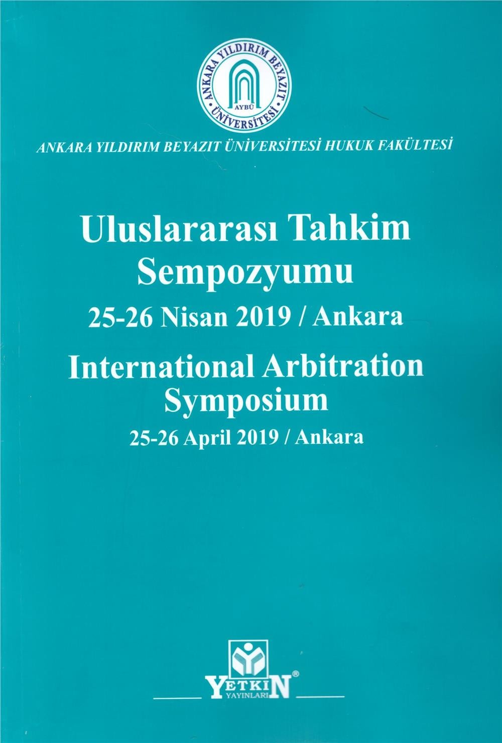 Uluslararası Tahkim Sempozyumu 25-26 Nisan 2019 / Ankara