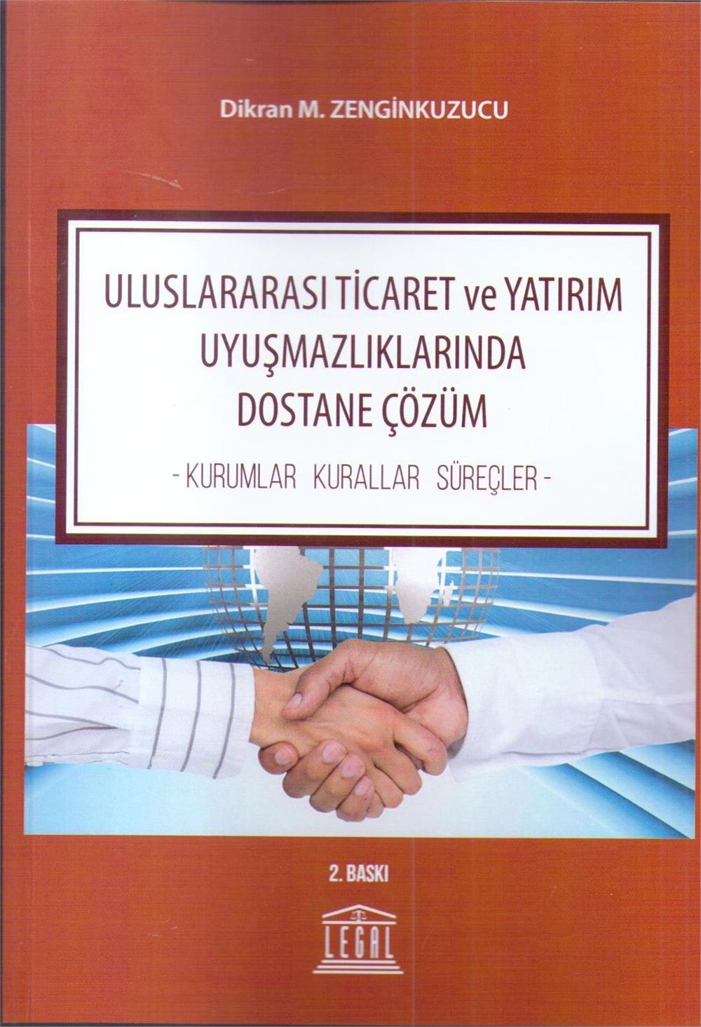 Uluslararası Ticaret ve Yatırım Uyuşmazlıklarında Dostane Çözüm