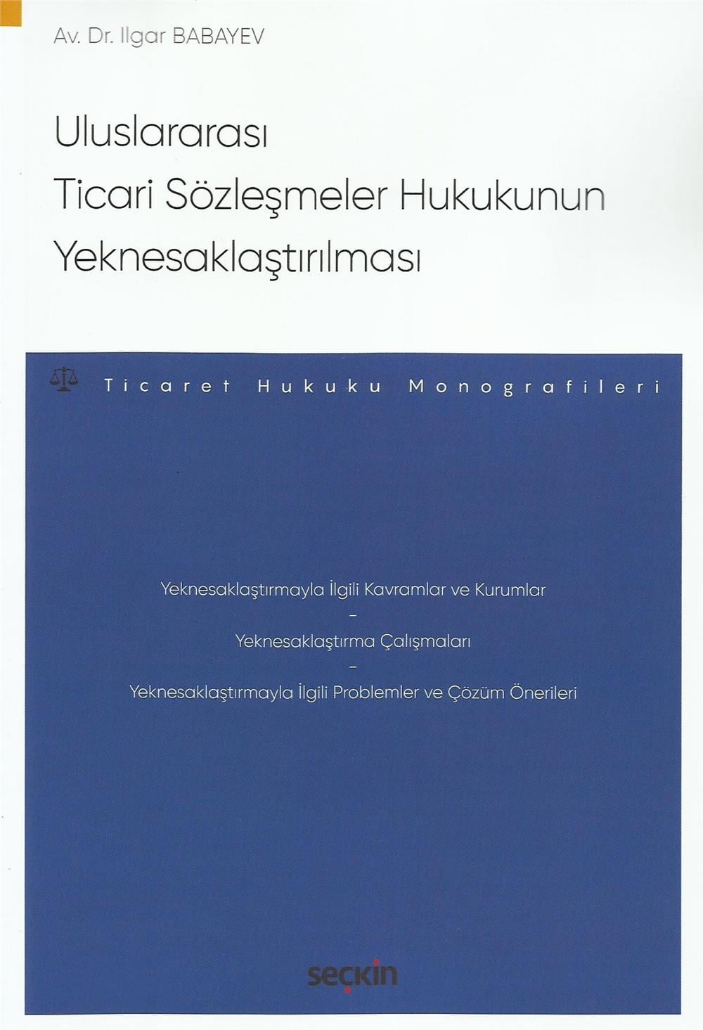 Uluslararası Ticari Sözleşmeler Hukukunun Yeknesaklaştırılması