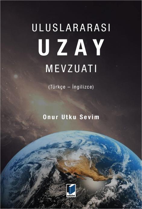 ULUSLARARASI UZAY MEVZUATI (ADALET)